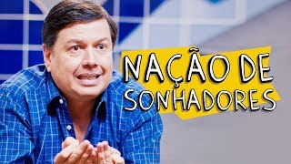 NAÇÃO DE SONHADORES [upl. by Macpherson]