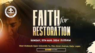 FAITH FOR RESTORATION  TCLA IKEJA SUNDAY SERVICE  11082024 [upl. by Trbor998]