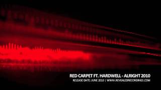 Red Carpet ft Hardwell  Alright 2010 [upl. by Riki]