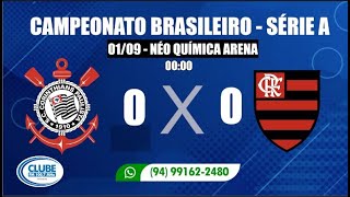 Corinthians x Flamengo Campeonato Brasileiro 2024  áudio AO VIVO [upl. by Cristin962]