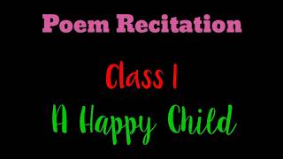 A Happy Child Poem recitation [upl. by Melnick702]