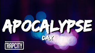 Dax  APOCALYPSE Lyrics [upl. by Cadal]