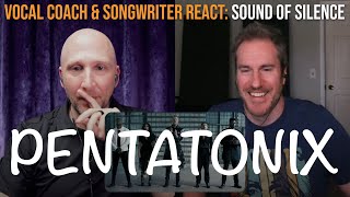 Vocal Coach amp Songwriter React to Sound of Silence Cover  Pentatonix  Song Reaction and Analysis [upl. by Tama56]