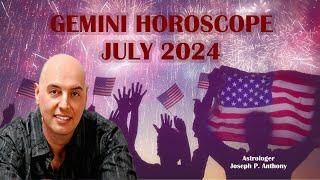 Gemini Horoscope July 2024  Astrologer Joseph P Anthony [upl. by Guendolen]