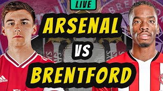 ARSENAL vs BRENTFORD LIVE STREAM  EPL Premier League  Football Match [upl. by Nonnek]