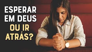 DEVO PEDIR A DEUS E ESPERAR A RESPOSTA OU DEVO AGIR  Momento com Deus [upl. by Fidellas]