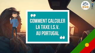 Comment calculer la taxe ISV au Portugal 🇵🇹 [upl. by Hull]