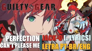 Perfection Cant Please Me LYRICS Com legenda PTBRENG JackO theme  Guilty Gear Strive OST [upl. by Analihp]