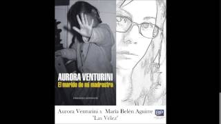 Las Vélez Aurora Venturini [upl. by Emelin]