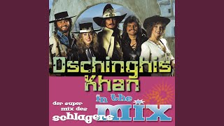 Dschinghis KhanMix [upl. by Roydd]