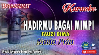 Hadirmu Bagai MimpiDangdut Karaoke Keyboard Nada Pria Tanpa VocalFauzi Bima [upl. by Leahci]