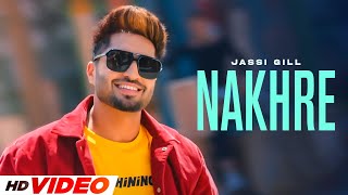 Nakhre HD Video  Jassi Gill  FtMaggie Krushna  New Punjabi Song 2024  Punjabi Song 2024 [upl. by Beauregard]