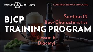 BJCP Training Section 12 Beer Characteristics Lesson 8  Diacetyl [upl. by Arima]