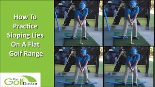 How To Practice Sloping Lies On A Flat Golf Range [upl. by Genni853]