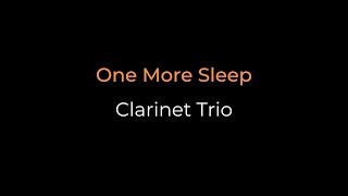 Easy Clarinet Trio quotOne More Sleepquot  Leona Lewis [upl. by Jeannette]