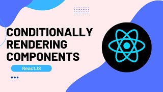 CONDITIONAL RENDERING IN REACT  ReactJS Tutorial [upl. by Suruat]