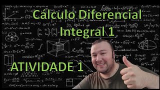 2024 54  CÁLCULO DIFERENCIAL INTEGRAL 1  ATIVIDADE 1 [upl. by Jarietta579]