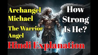 Archangel Michael  The Warrior Angel Of God  How Strong Is Michael The Archangel [upl. by Ahsitaf]