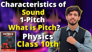 Pitch of Sound  Characteristics of Sound Waves  Physics Class 10th  Pitch [upl. by Glory]