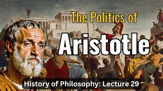 Aristotles Politics – Lecture 29 History of Philosophy [upl. by Slavin27]