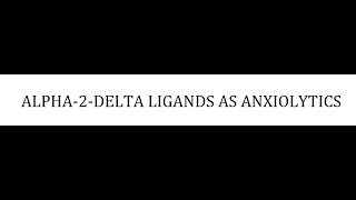 STAHLS  CH 9  PART 5  ALPHA2DELTA LIGANDS AS ANXIOLYTICS  psychiatrypsychopharmacology [upl. by Yahsan125]