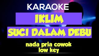 suci dalam debu  iklim nada pria low key [upl. by Trillby]