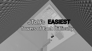 JToH  The EASIEST Tower of Each Difficulty [upl. by Lilahk]