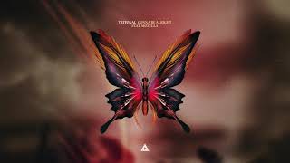 Tritonal  Gonna Be Alright feat Mozella [upl. by Pardew]