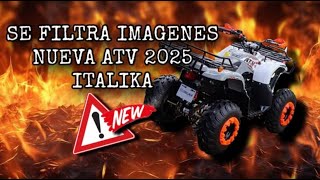 GRAN NOTICIA SE FILTRA NUEVA CUATRIMOTO ITALIKA 2025 Analisis de diseños ATV a travez del tiempo [upl. by Annasoh240]