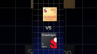 Snapdragon 870 Vs 7 Gen 3 Which Is Best🔥🔥 snapdragon shorts [upl. by Nnanerak]