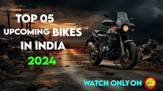 Top 05 upcoming Bikes in India 2024  Best 05 upcoming bikes in India2024 motofittips upcoming [upl. by Notgnirrab]