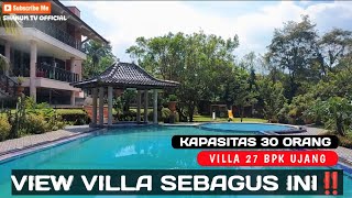 VIEW VILLA SEBAGUS INI‼️ KAPASITAS 30 ORANG  Villa 27 Bpk Ujang [upl. by Adnerad]