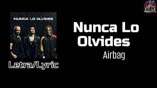 Nunca lo olvides  Airbag  Versión LetraLyric [upl. by Atikim201]