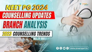 NEET PG 2024  LATEST UPDATE ABOUT COUNSELLING amp ANALYIS OF BRANCH amp COUNSELLING TREND C TO 2023 [upl. by Soirtemed]