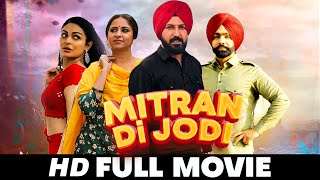 Mitran Di Jodi  New Punjabi Full Movie 2024 Ammy VirkNeeru Bajwa  New Punjabi movies 2024 [upl. by Dede325]