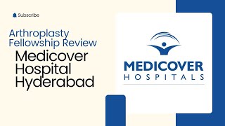 MEDICOVER HOSPITAL HYDERABAD Arthroplasty Fellowship Review [upl. by Lefty]