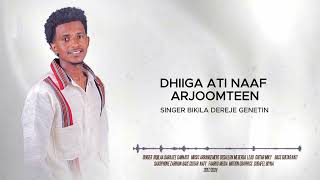 Bikila Dereje  DHIIGA ATI NAAF ARJOOMTEEN  New Afaan Oromo Gospel Song 2024 [upl. by Smoot]