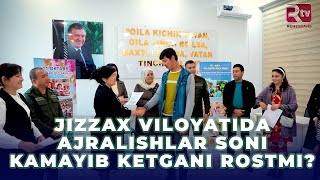 Jizzax viloyatida ajralishlar soni kamayib ketgani rostmi I Elchilik [upl. by Akim997]