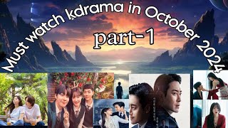 New upcoming kdrama in October 2024💜 part1 must watch kdrama in Oct [upl. by Hafirahs56]