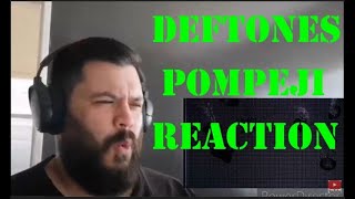 Deftones Pompeji reaction [upl. by Frymire]