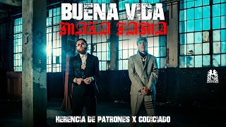 Herencia de Patrones x Codiciado quotBuena Vida Mala Famaquot VIDEO OFICIAL [upl. by Eirrem]