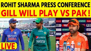 Rohit Sharma Press conference Live  India Vs Pakistan  Update on Gill  Playing 11  World Cup [upl. by Michiko]