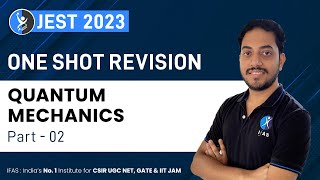 JEST Quantum Mechanics One Shot Revision  JEST Physics 2023 [upl. by Janna]