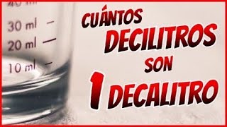 Cuántos DECILITROS hay en un DECALITRO [upl. by Ellives552]