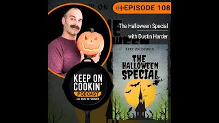 108  The Halloween Special Keep On Cookin Podcast [upl. by Cagle858]