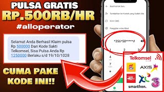 BARU KODE DAPAT PULSA GRATIS 500RIBU SETIAP HARI  CARA DAPAT PULSA GRATIS TERBARU 2024 pulsa [upl. by Haridan]