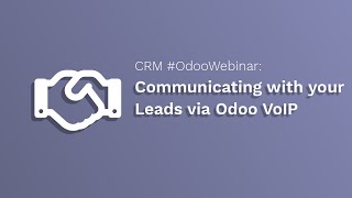 CRM OdooWebinar Communicating With Your Leads via Odoo VoIP [upl. by Plank]