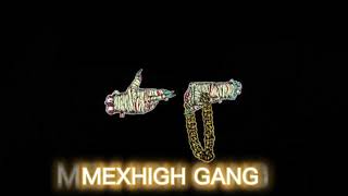 próximamente MEXHIGH GANG ft zark MH amp verzo MH [upl. by Chita585]