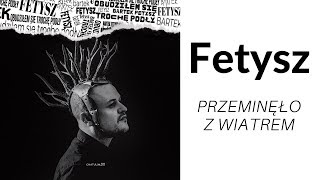 Audiobook  BARTEK FETYSZ  PRZEMINĘŁO Z WIATREM [upl. by Roderic]