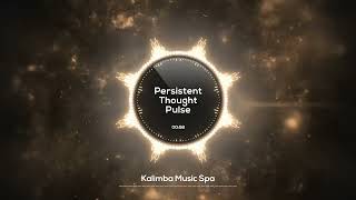 🌸 Persistent Thought Pause 🌸  Kalimba Music  Relax amp stay focused w gentle background sounds [upl. by Ekalb]